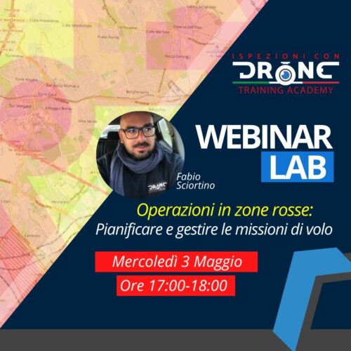 Webinar LAB: Operazioni di volo con i droni in zone rosse