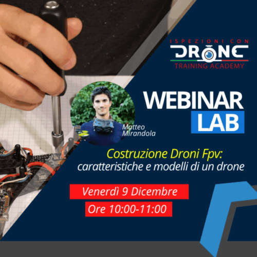 Webinar LAB: Costruzione e pilotaggio droni FPV