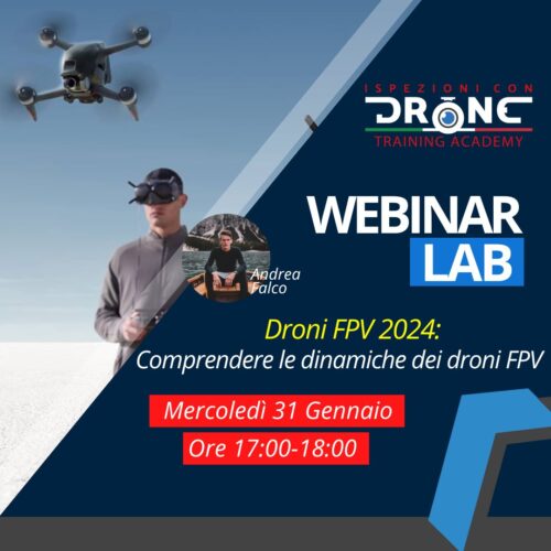 Webinar LAB: Comprendere tutte le dinamiche inerenti i droni FPV